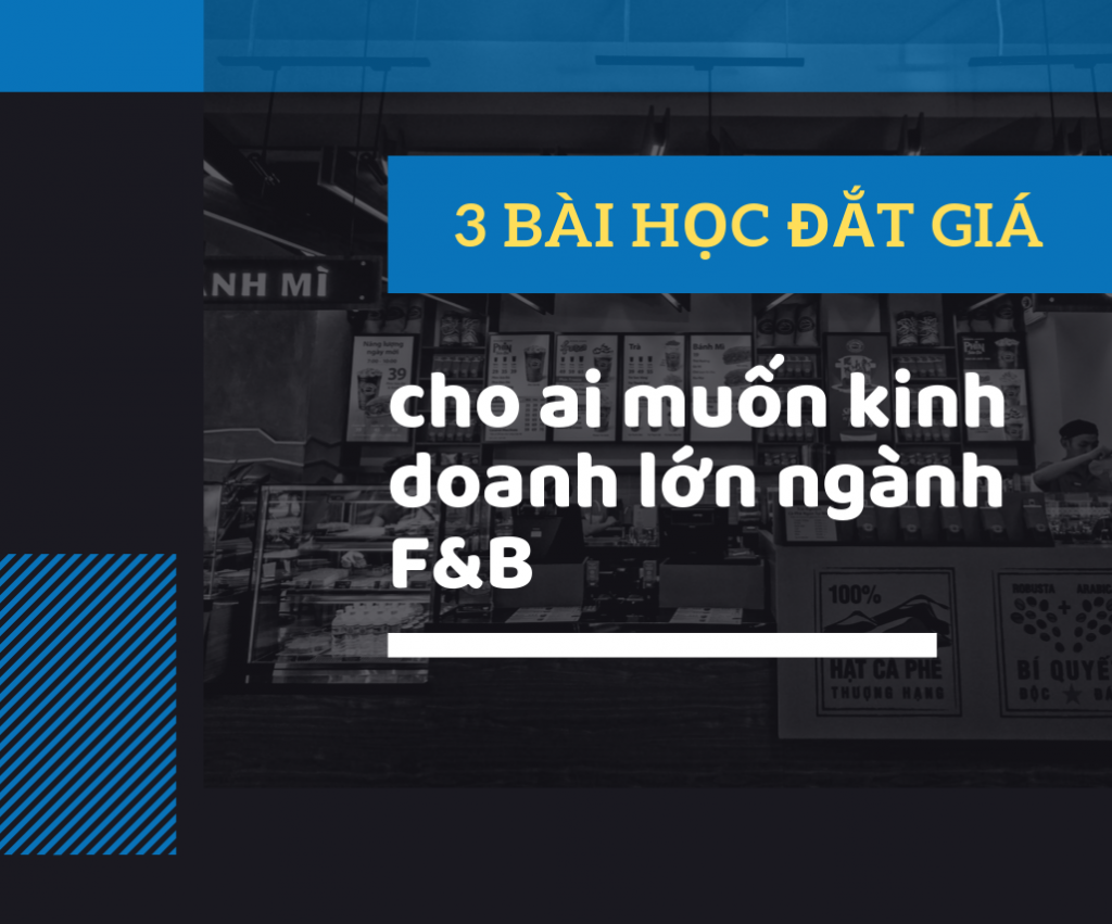 Xây dựng và khắng định vị thế trên thị trường tiềm năng F&B